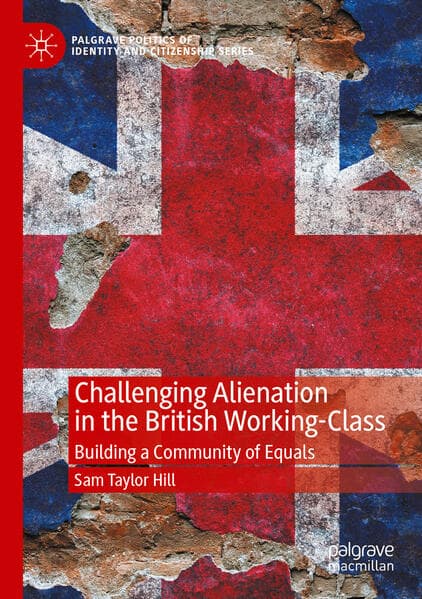 Challenging Alienation in the British Working-Class