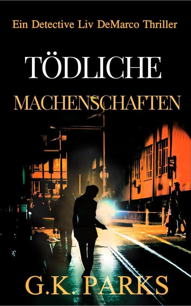 Tödliche Machenschaften (Ein Detective Liv DeMarco Thriller, #3)