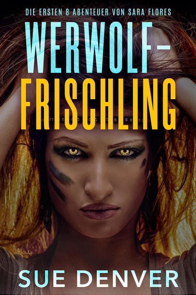 Werwolf-Frischling (Sara Flores, die Anfänge)