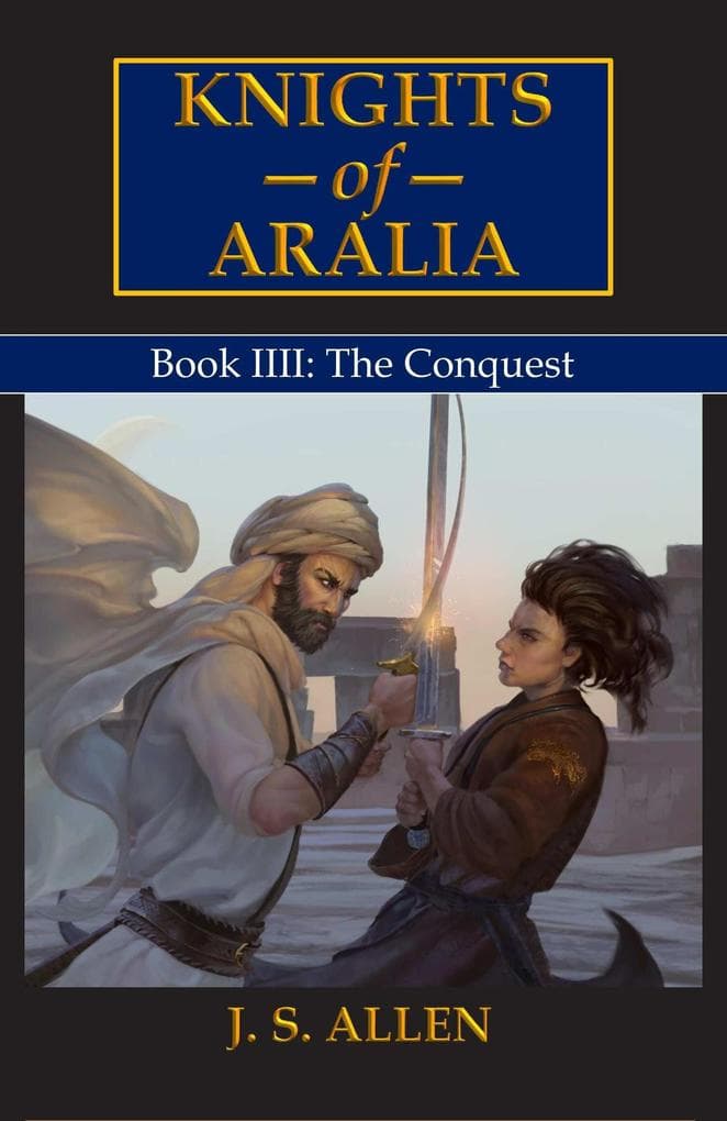 The Conquest (Knights of Aralia, #4)