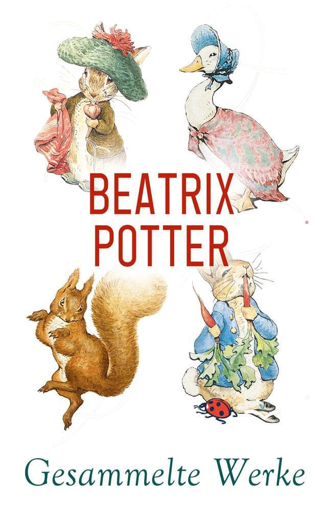 Beatrix Potter - Gesammelte Werke
