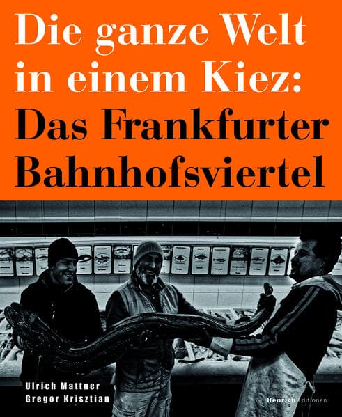 Die ganze Welt in einem Kiez: Das Frankfurter Bahnhofsviertel
