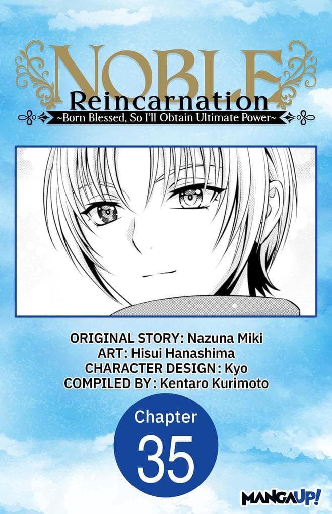 Noble Reincarnation ~Born Blessed, So I'll Obtain Ultimate Power~ #035