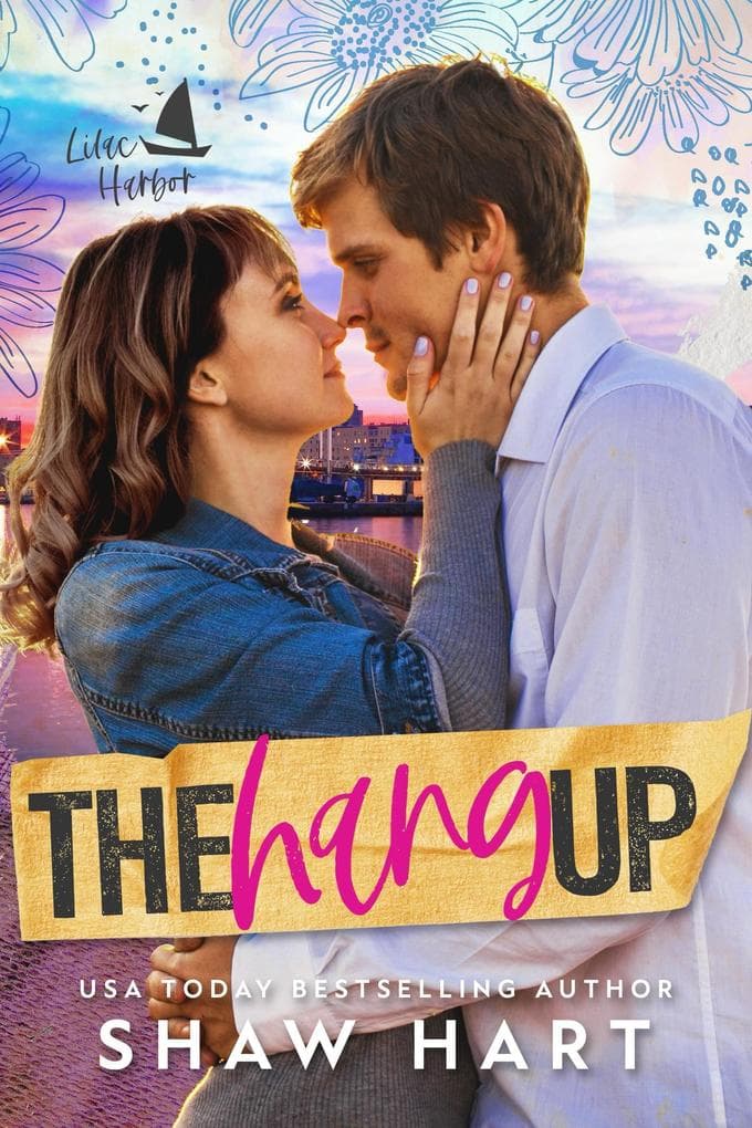 The Hang Up (Lilac Harbor, #3)