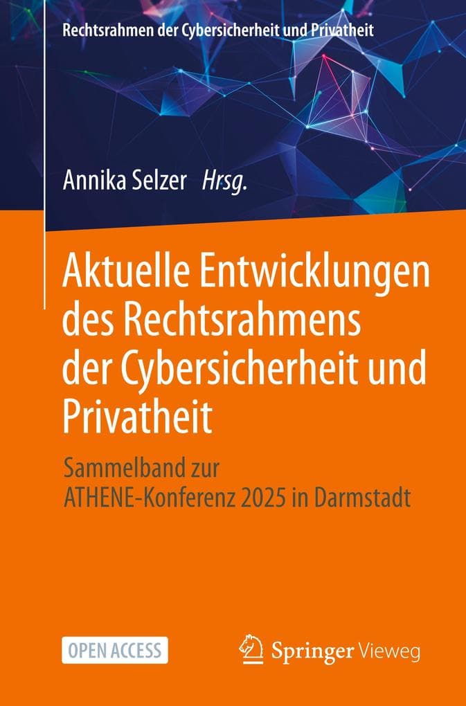 Aktuelle Entwicklungen des Rechtsrahmens der Cybersicherheit und Privatheit