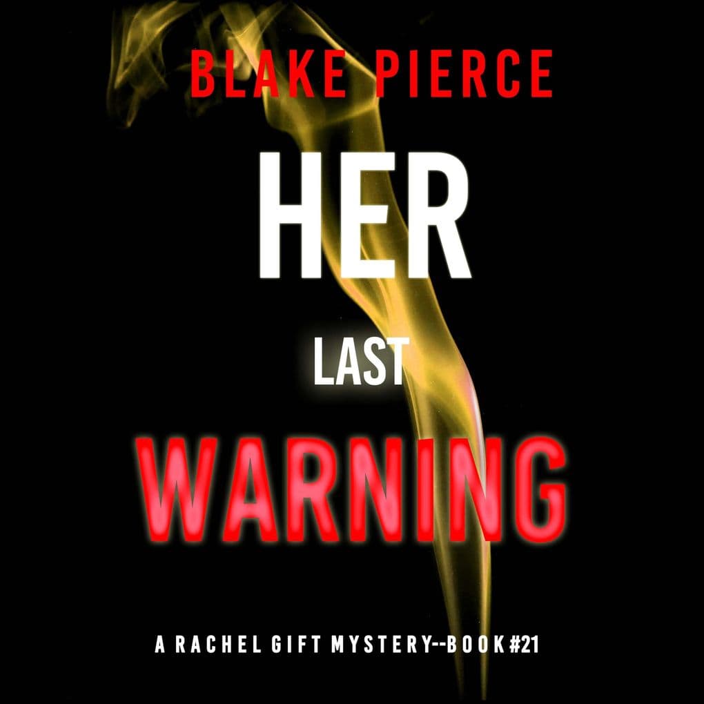Her Last Warning (A Rachel Gift FBI Suspense ThrillerBook 21)