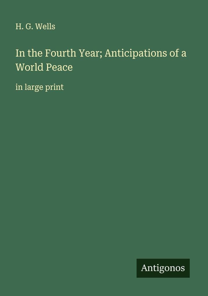 In the Fourth Year; Anticipations of a World Peace