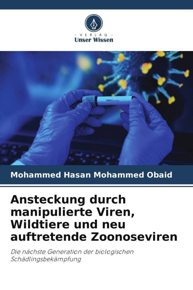 Ansteckung durch manipulierte Viren, Wildtiere und neu auftretende Zoonoseviren