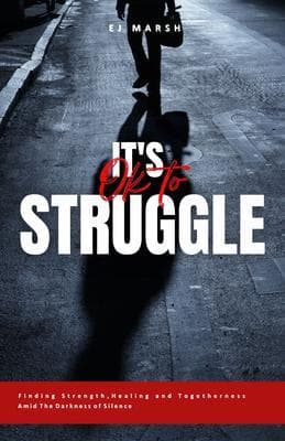 It's Okay To Struggle