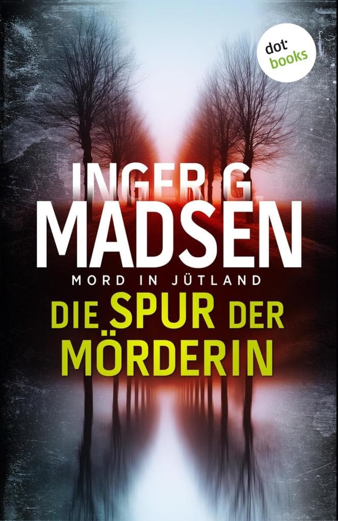 Mord in Jütland: Die Spur der Mörderin