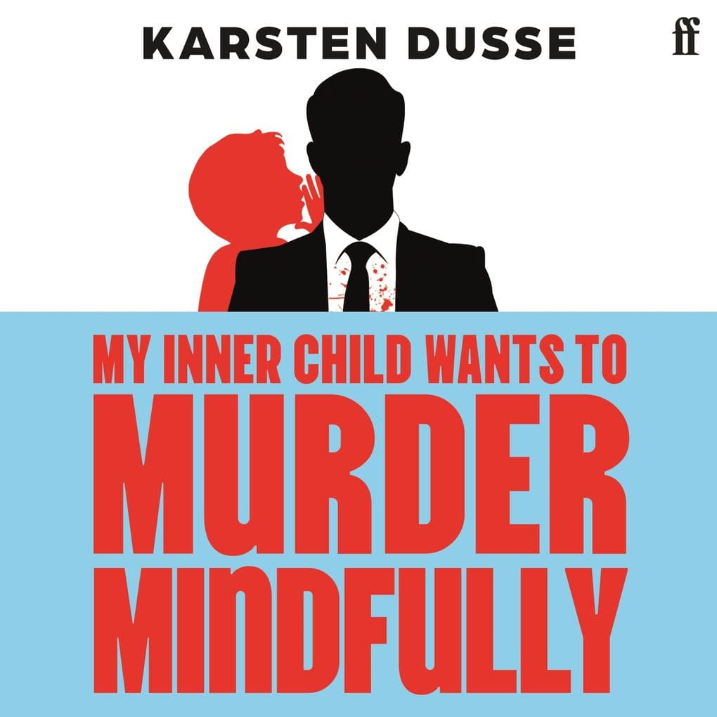 My Inner Child Wants to Murder Mindfully