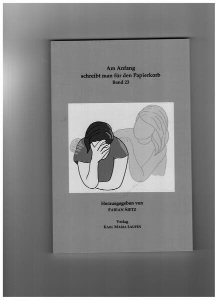 Am Anfang schreibt man für den Papierkorb