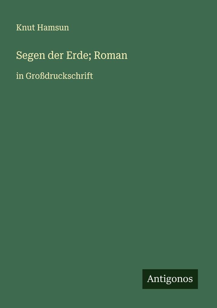 Segen der Erde; Roman