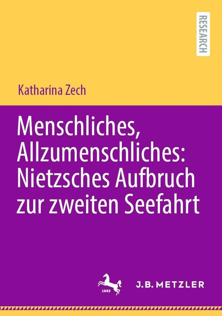 Menschliches, Allzumenschliches: Nietzsches Aufbruch zur zweiten Seefahrt