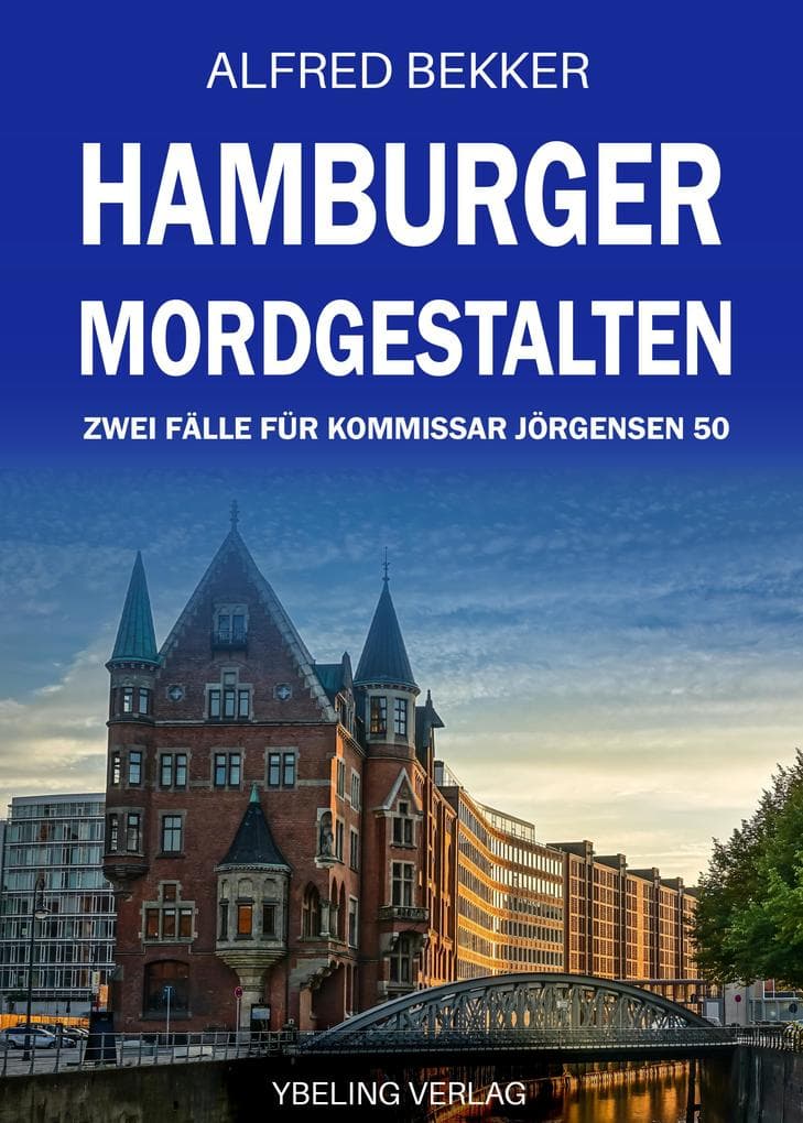 Hamburger Mordgestalten: Zwei Fälle für Kommissar Jörgensen Band 50