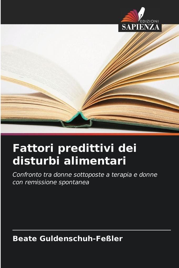 Fattori predittivi dei disturbi alimentari: Confronto tra donne sottoposte a terapia e donne con remissione spontanea