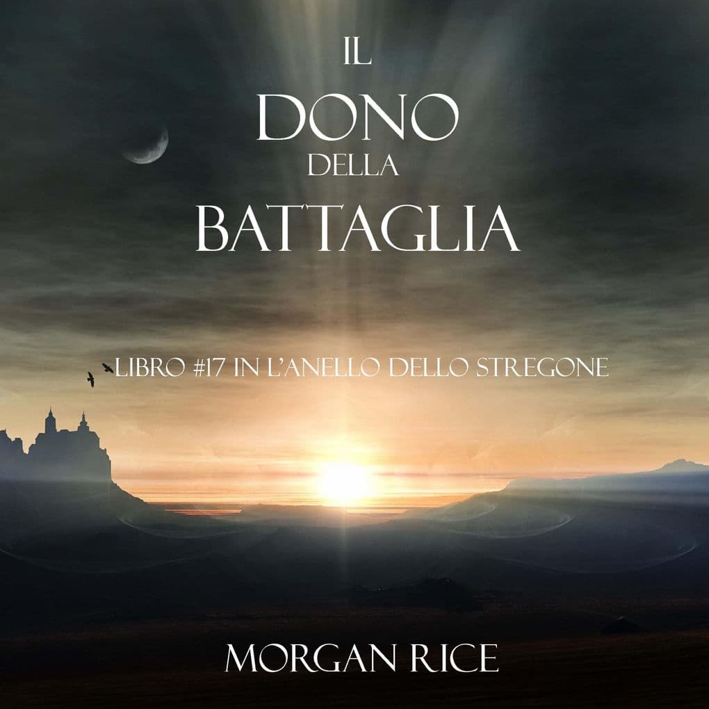 Il Dono Della Battaglia (Libro #17 In L'anello Dello Stregone)