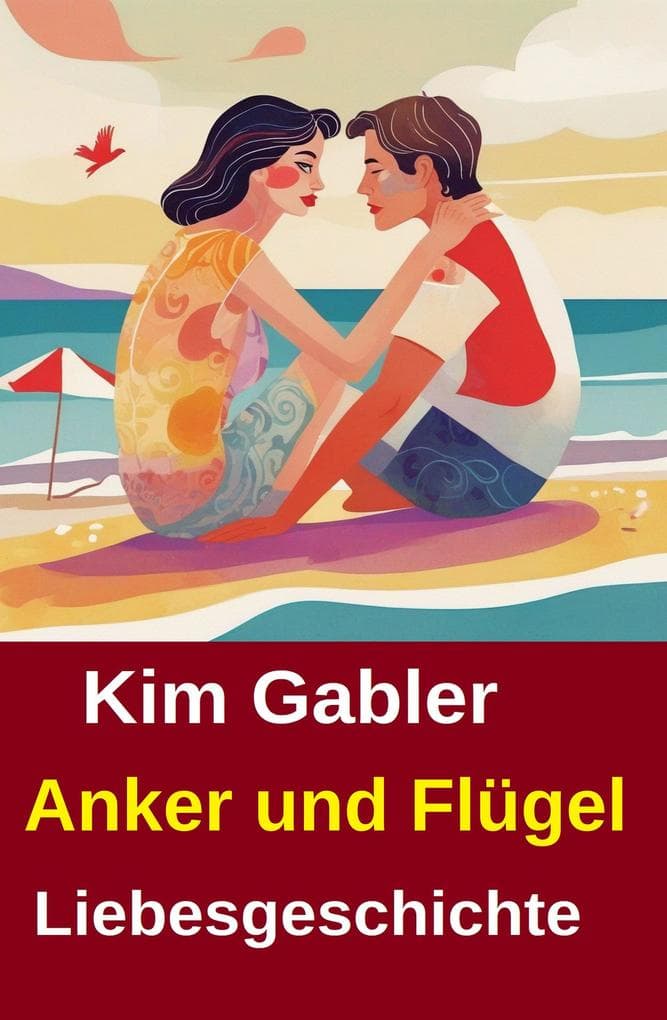 Anker und Flügel: Liebesgeschichte