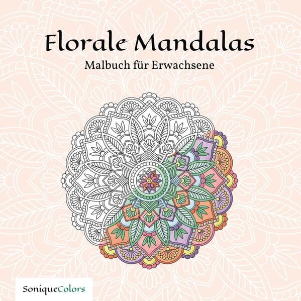 Florale Mandalas - Malbuch für Erwachsene