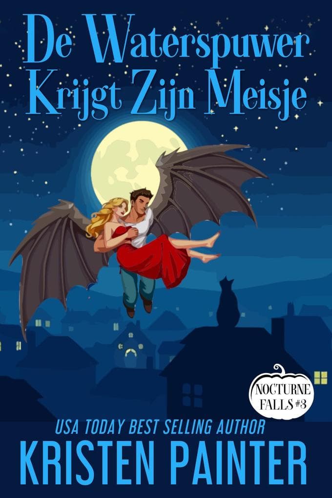 De Waterspuwer Krijgt Zijn Meisje (Nocturne Falls Nederlands, #3)