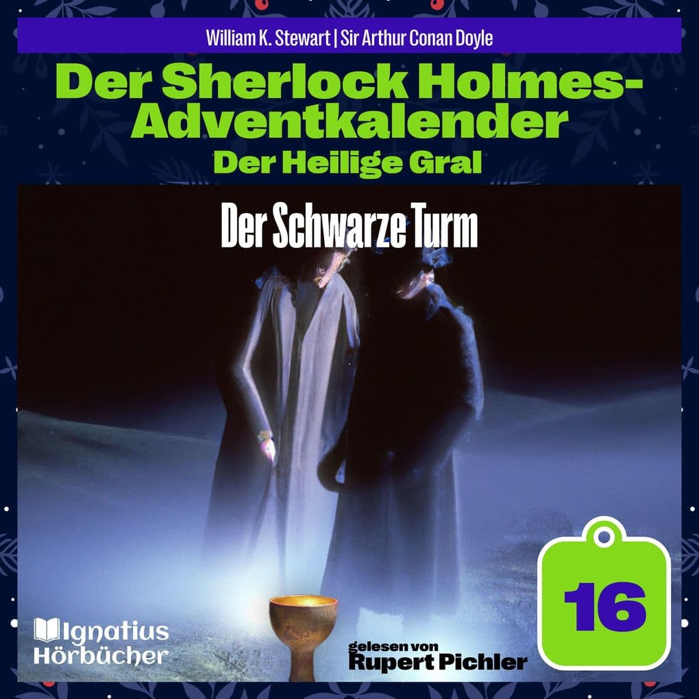 Der Schwarze Turm (Der Sherlock Holmes-Adventkalender: Der Heilige Gral, Folge 16)