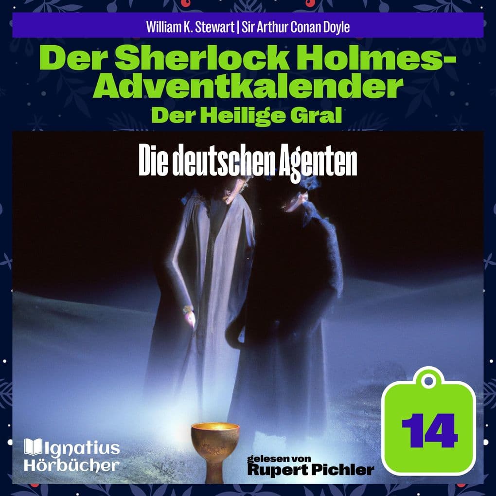 Die deutschen Agenten (Der Sherlock Holmes-Adventkalender: Der Heilige Gral, Folge 14)
