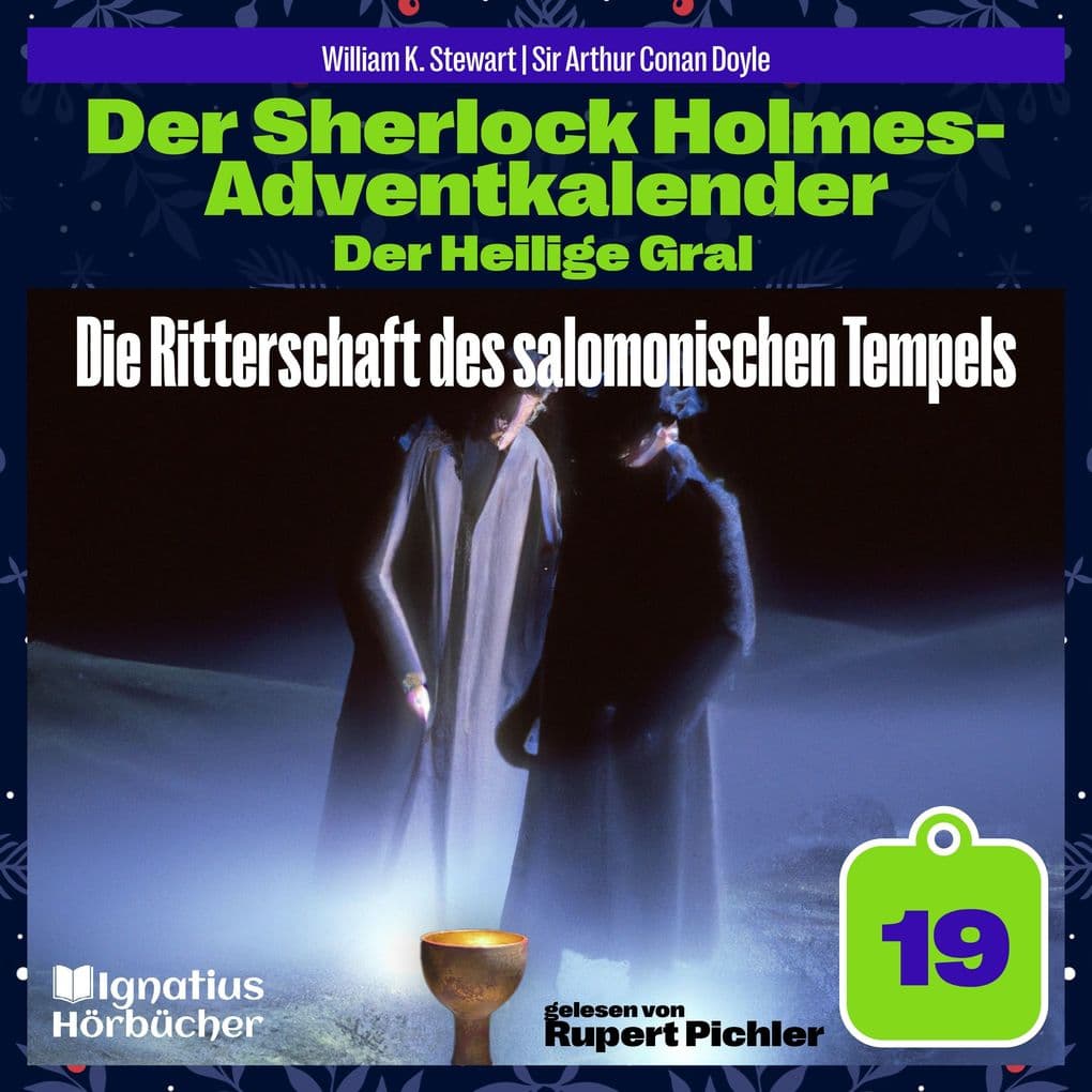 Die Ritterschaft des salomonischen Tempels (Der Sherlock Holmes-Adventkalender: Der Heilige Gral, Folge 19)