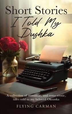 Short Stories I Told My Dushka