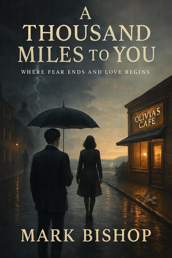 A Thousand Miles to You: Where Fear Ends and Love Begins