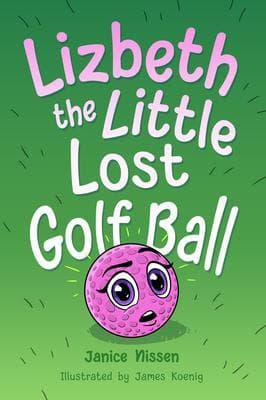 Lizbeth, the Little Lost Golf Ball