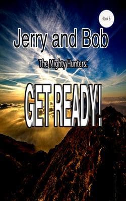 Jerry and Bob, The Mighty Hunters