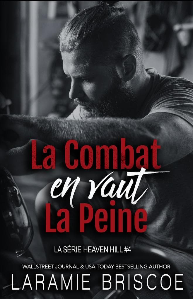 Le Combat En Vaut La Peine (La Série Heaven Hill, #4)