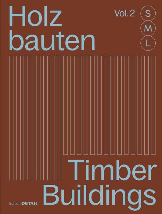 Holzbauten S, M, L (Vol. 2) / Timber Buildings S, M, L (Vol. 2)