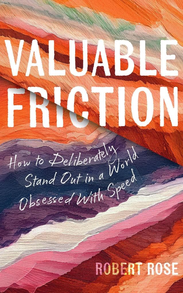 Valuable Friction