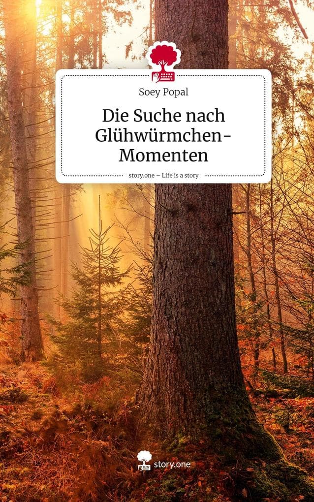 Die Suche nach Glühwürmchen-Momenten. Life is a Story - story.one