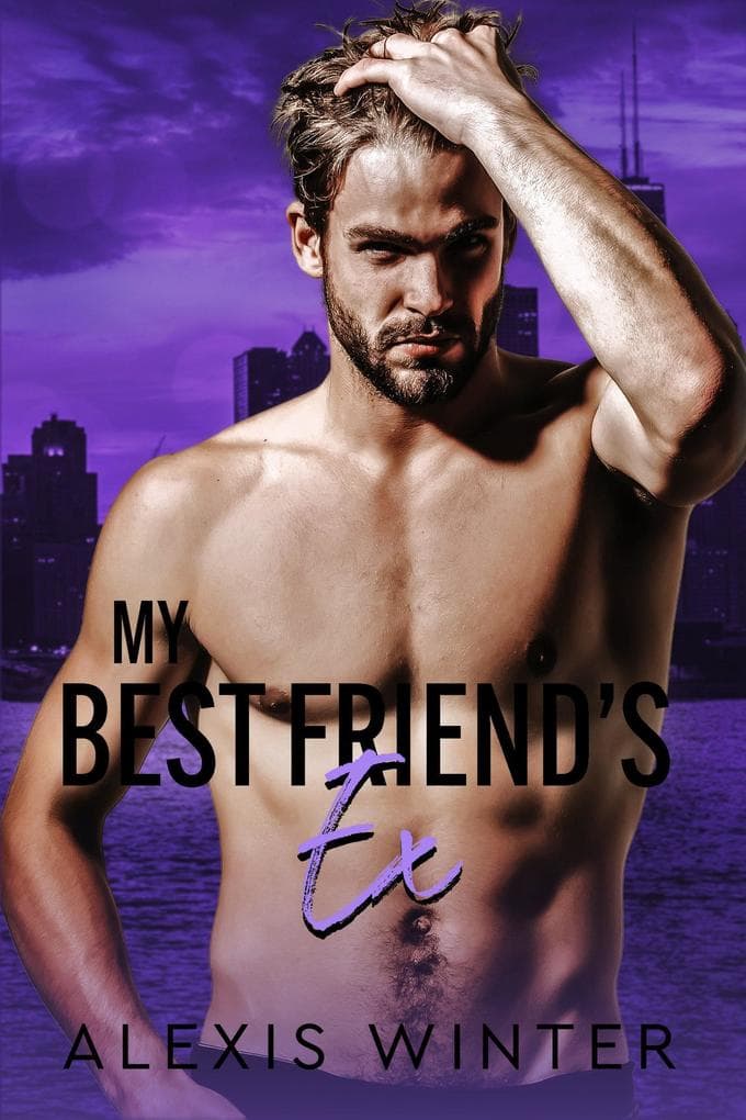 My Best Friend's Ex (Make Her Mine, #4)