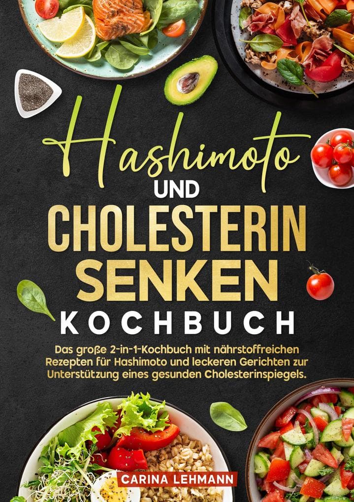 Hashimoto und Cholesterin Senken Kochbuch