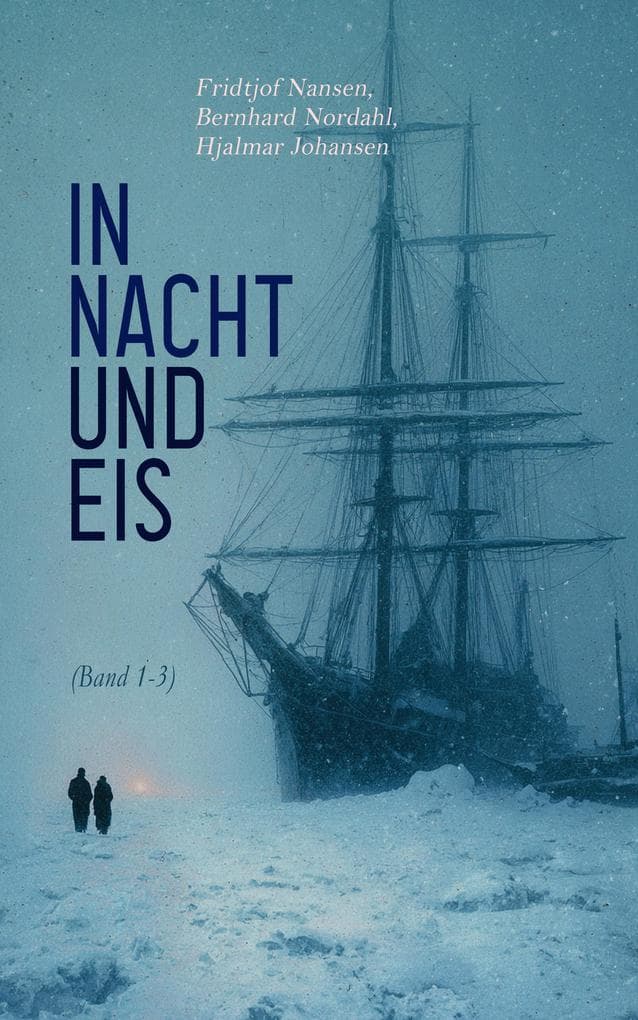 In Nacht und Eis (Band 1-3)