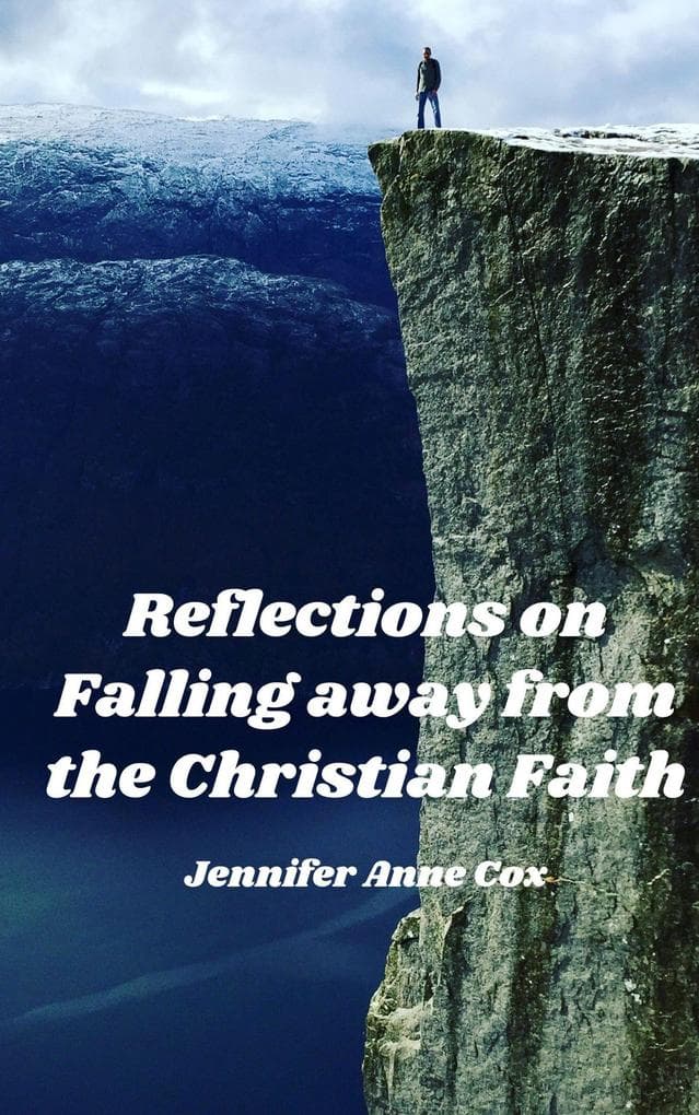 Reflections on Falling away from the Christian Faith