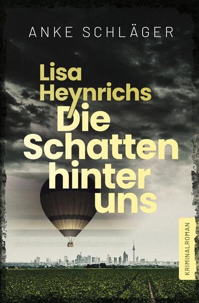 Lisa Heynrichs: Die Schatten hinter uns