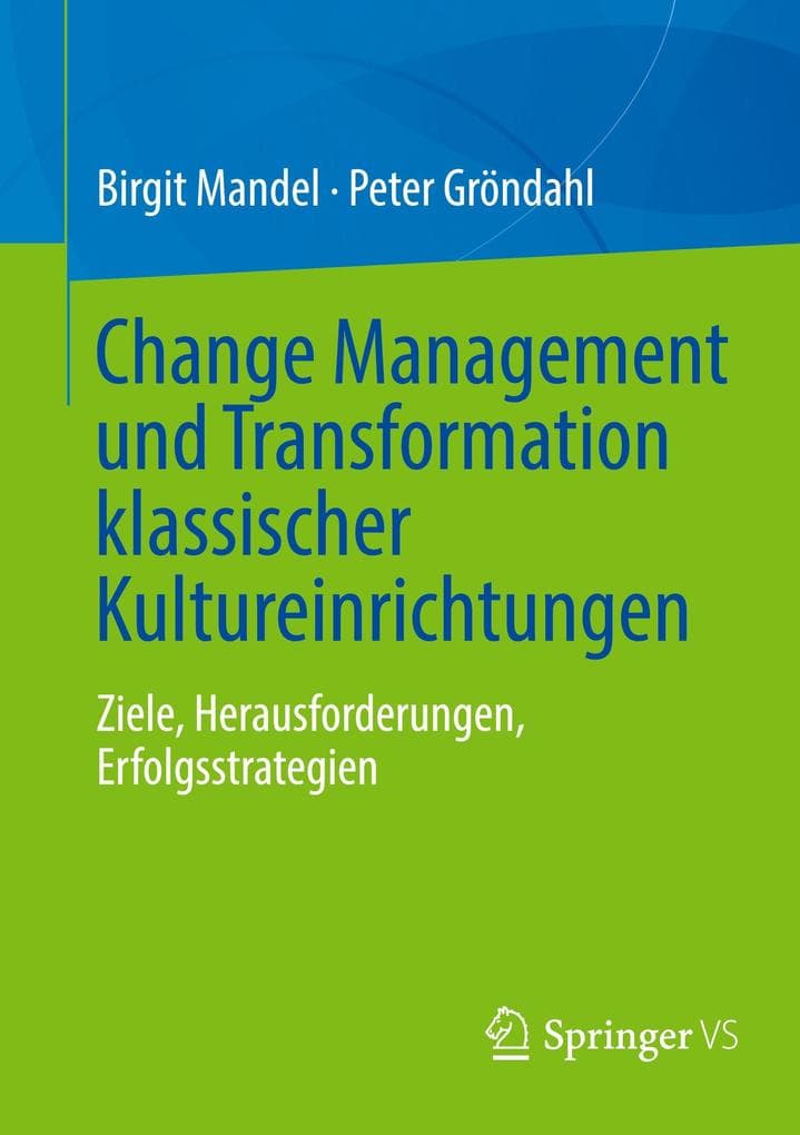 Change Management und Transformation klassischer Kultureinrichtungen