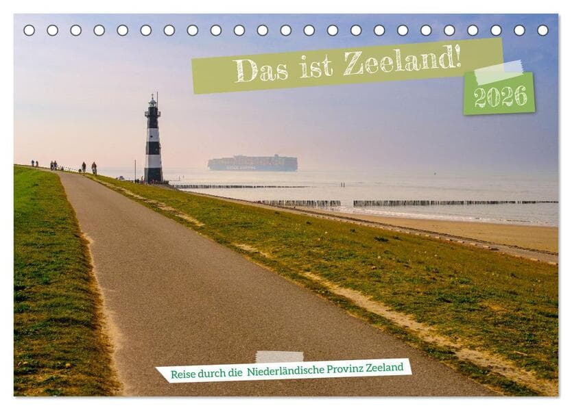 Das ist Zeeland! (Tischkalender 2026 DIN A5 quer), CALVENDO Monatskalender