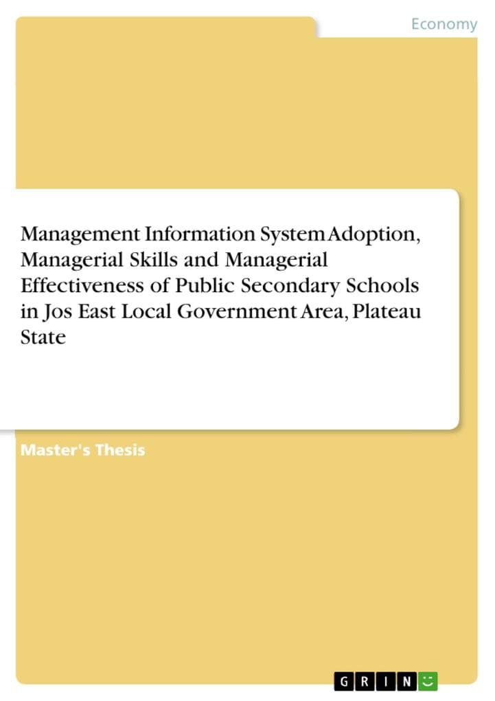 Management Information System Adoption, Managerial Skills and Managerial Effectiveness of Public Secondary Schools in Jos East Local Government Area, Plateau State