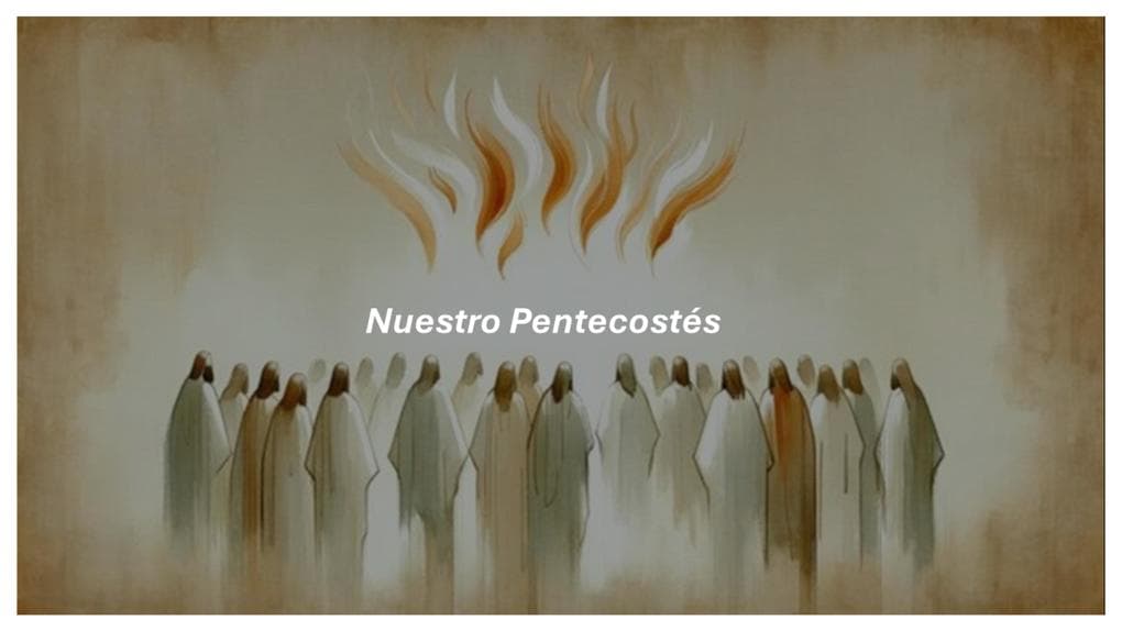 Nuestro Pentecostés