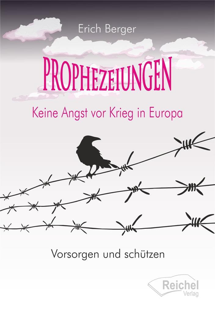 PROPHEZEIUNGEN: Keine Angst vor Krieg in Europa - Vorsorgen und schützen