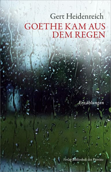 Goethe kam aus dem Regen