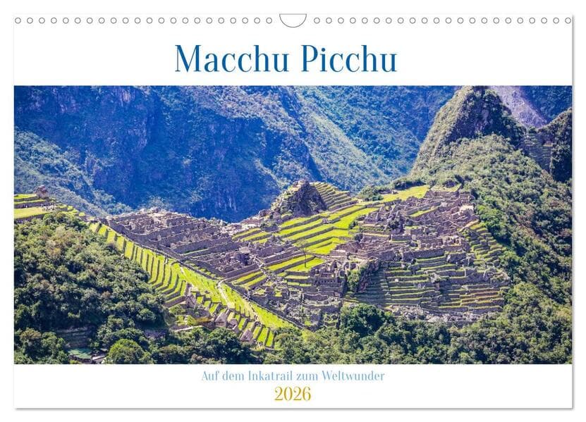 Macchu Picchu (Wandkalender 2026 DIN A3 quer), CALVENDO Monatskalender