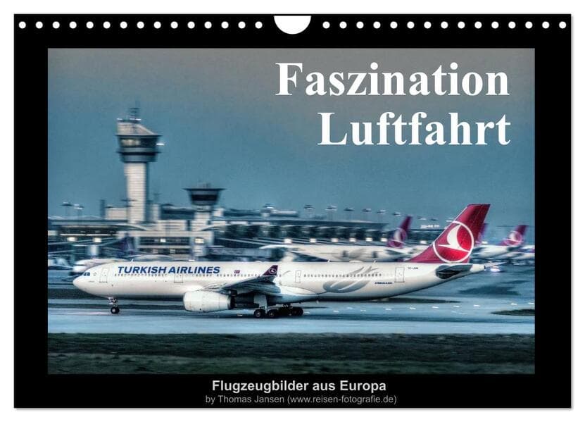 Faszination Luftfahrt (Wandkalender 2026 DIN A4 quer), CALVENDO Monatskalender