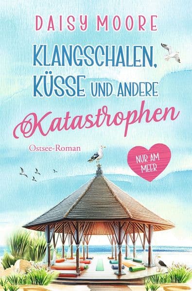 Klangschalen, Küsse und andere Katastrophen