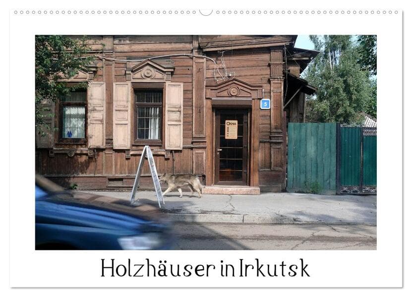 Holzhäuser in Irkutsk (Wandkalender 2026 DIN A2 quer), CALVENDO Monatskalender